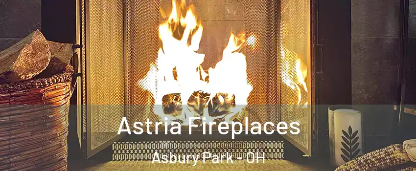Astria Fireplaces Asbury Park - OH
