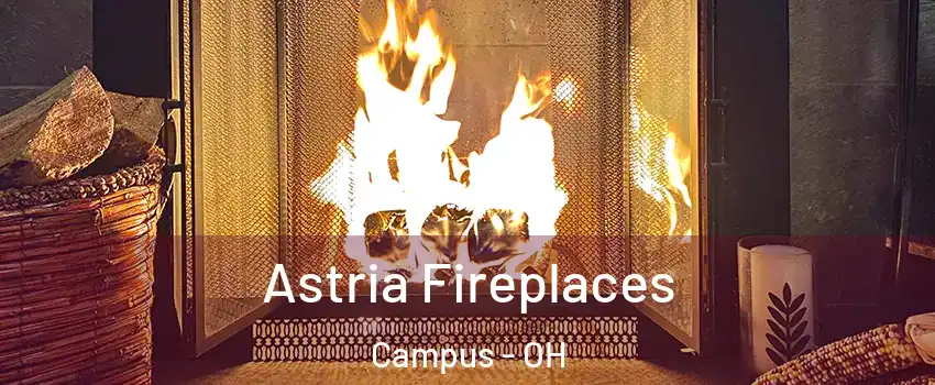 Astria Fireplaces Campus - OH