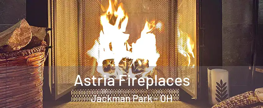 Astria Fireplaces Jackman Park - OH