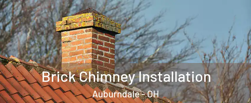 Brick Chimney Installation Auburndale - OH
