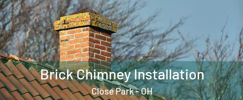 Brick Chimney Installation Close Park - OH