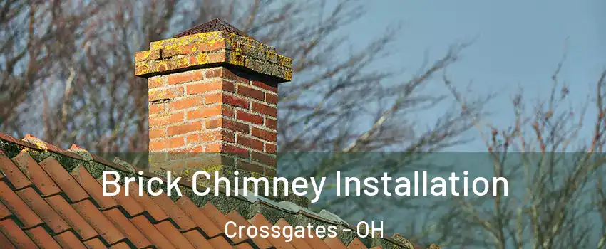 Brick Chimney Installation Crossgates - OH