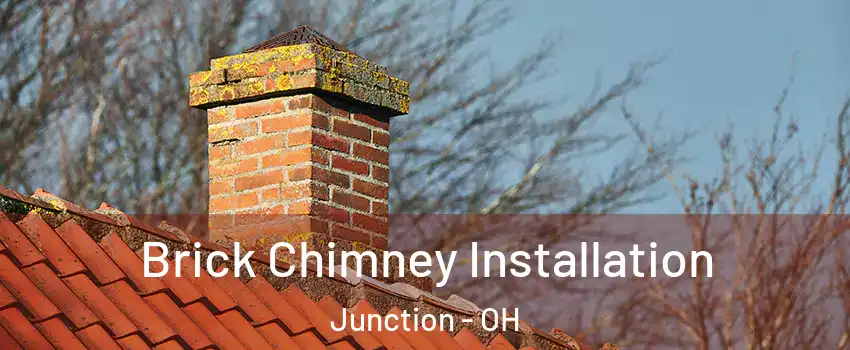 Brick Chimney Installation Junction - OH