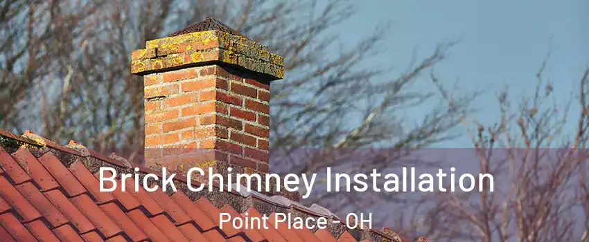 Brick Chimney Installation Point Place - OH
