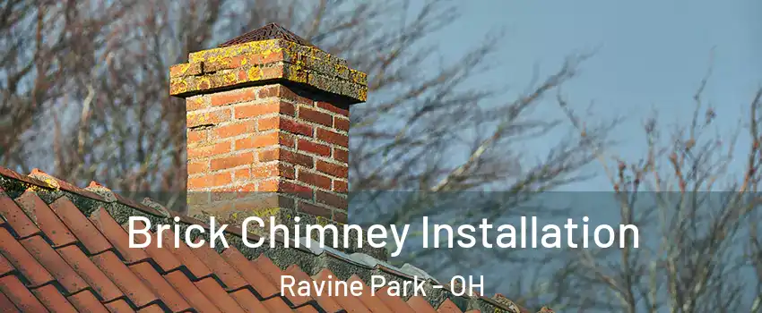 Brick Chimney Installation Ravine Park - OH