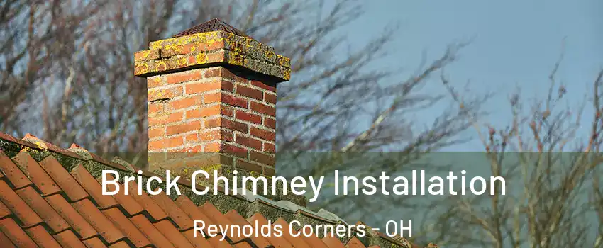 Brick Chimney Installation Reynolds Corners - OH