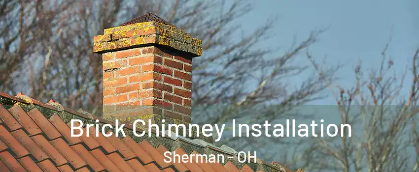 Brick Chimney Installation Sherman - OH