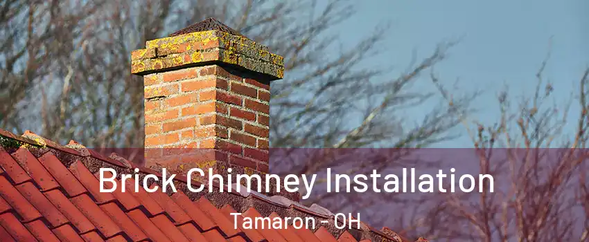 Brick Chimney Installation Tamaron - OH