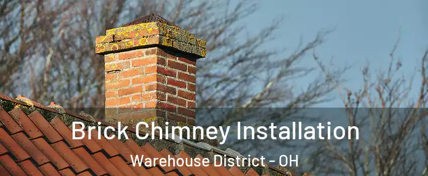 Brick Chimney Installation Warehouse District - OH