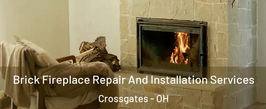 Brick Fireplace Repair And Installation Services Crossgates - OH