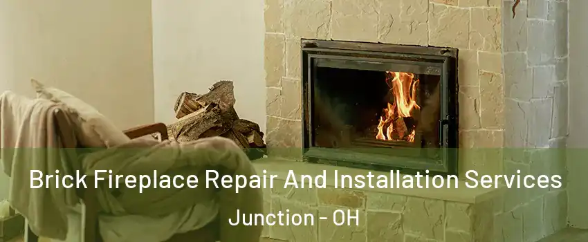 Brick Fireplace Repair And Installation Services Junction - OH