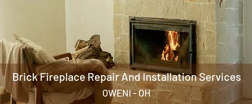 Brick Fireplace Repair And Installation Services OWENI - OH