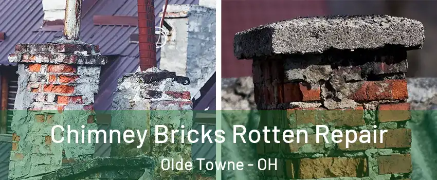 Chimney Bricks Rotten Repair Olde Towne - OH