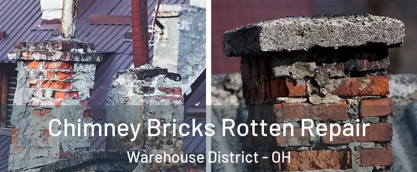 Chimney Bricks Rotten Repair Warehouse District - OH