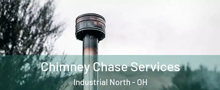 Chimney Chase Services Industrial North - OH