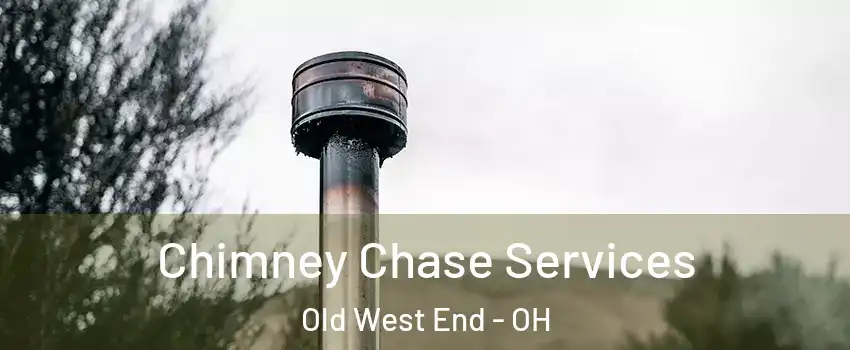 Chimney Chase Services Old West End - OH