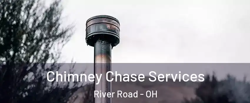 Chimney Chase Services River Road - OH
