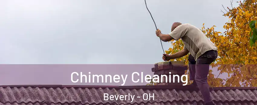 Chimney Cleaning Beverly - OH