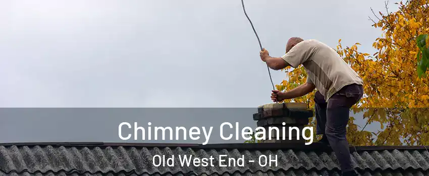 Chimney Cleaning Old West End - OH