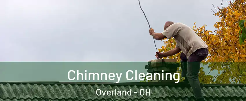 Chimney Cleaning Overland - OH