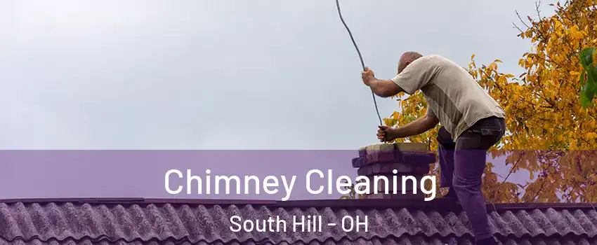 Chimney Cleaning South Hill - OH