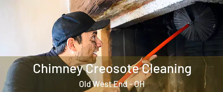 Chimney Creosote Cleaning Old West End - OH