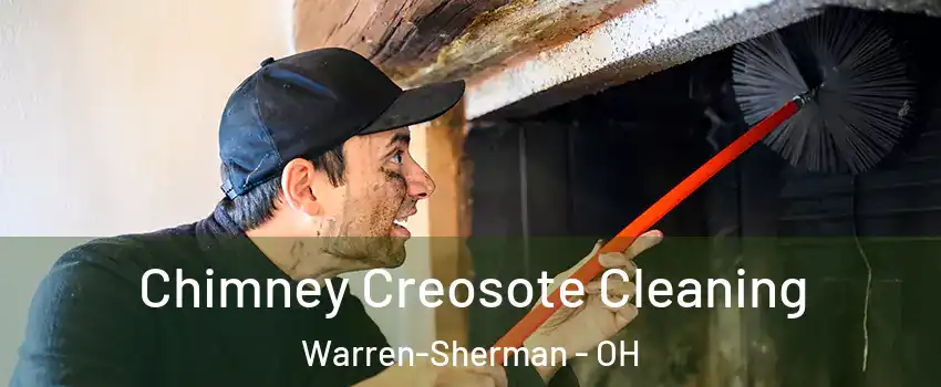 Chimney Creosote Cleaning Warren-Sherman - OH