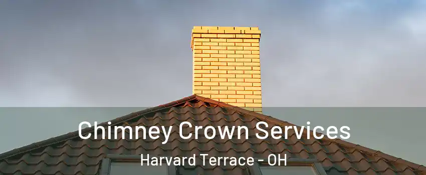 Chimney Crown Services Harvard Terrace - OH