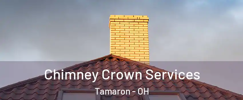 Chimney Crown Services Tamaron - OH