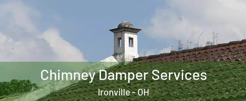 Chimney Damper Services Ironville - OH