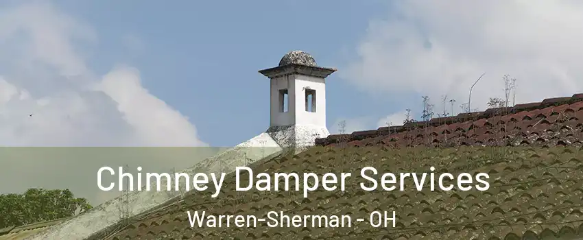 Chimney Damper Services Warren-Sherman - OH