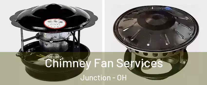 Chimney Fan Services Junction - OH