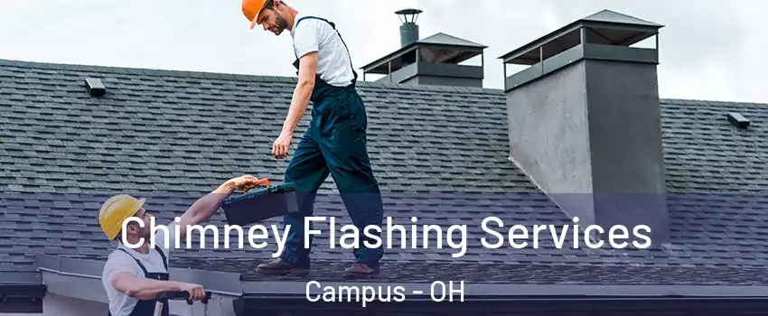 Chimney Flashing Services Campus - OH