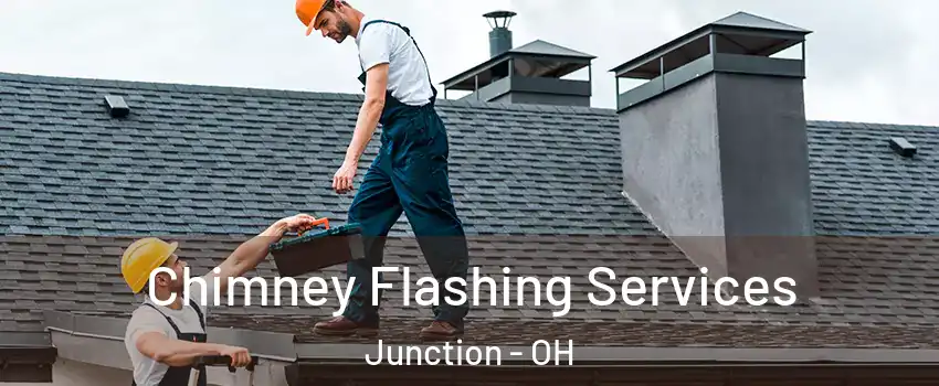 Chimney Flashing Services Junction - OH