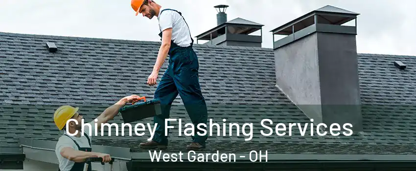 Chimney Flashing Services West Garden - OH
