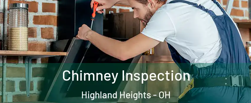 Chimney Inspection Highland Heights - OH