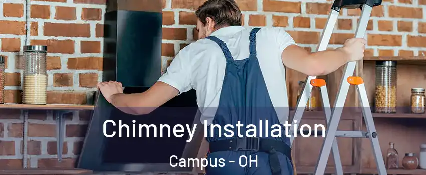 Chimney Installation Campus - OH
