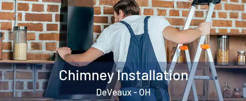 Chimney Installation DeVeaux - OH