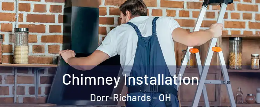 Chimney Installation Dorr-Richards - OH