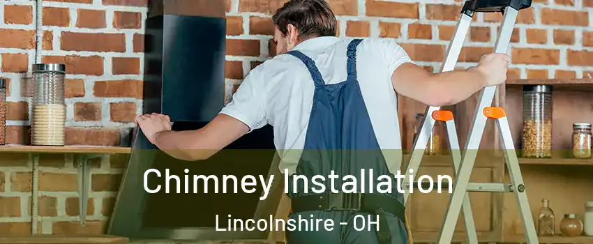 Chimney Installation Lincolnshire - OH