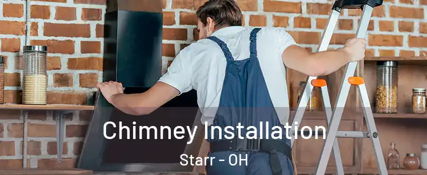 Chimney Installation Starr - OH