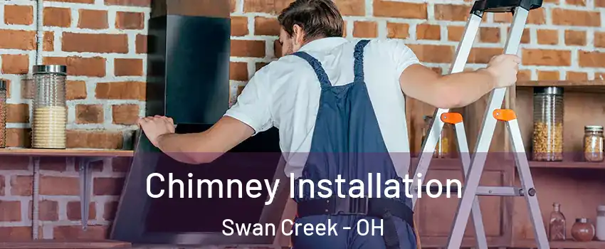 Chimney Installation Swan Creek - OH