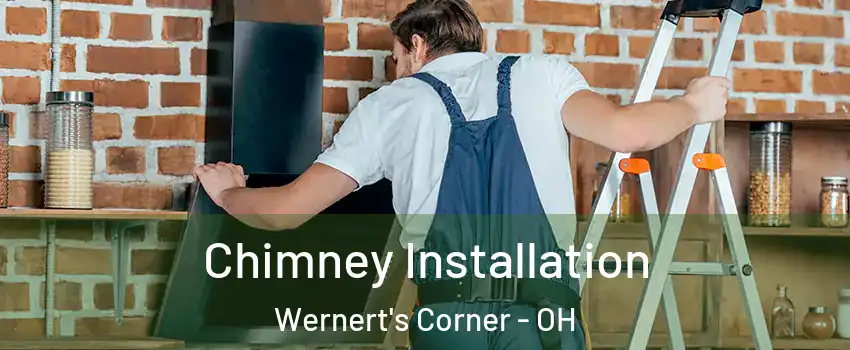 Chimney Installation Wernert's Corner - OH