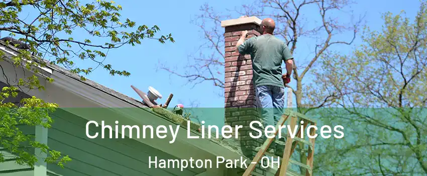 Chimney Liner Services Hampton Park - OH