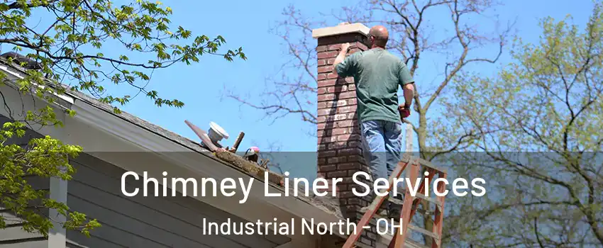 Chimney Liner Services Industrial North - OH