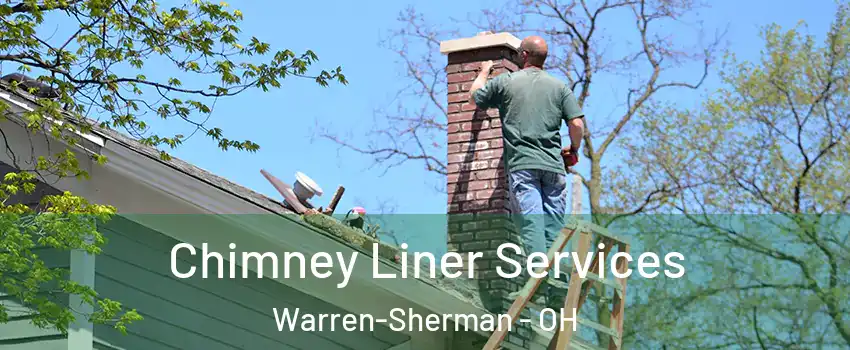 Chimney Liner Services Warren-Sherman - OH
