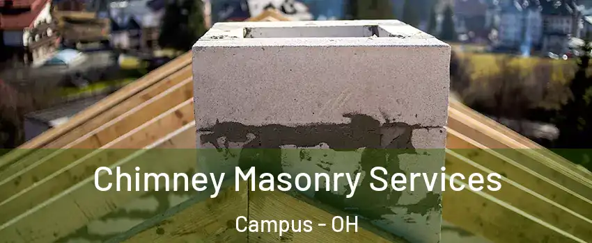 Chimney Masonry Services Campus - OH