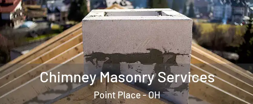 Chimney Masonry Services Point Place - OH