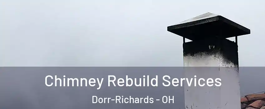 Chimney Rebuild Services Dorr-Richards - OH