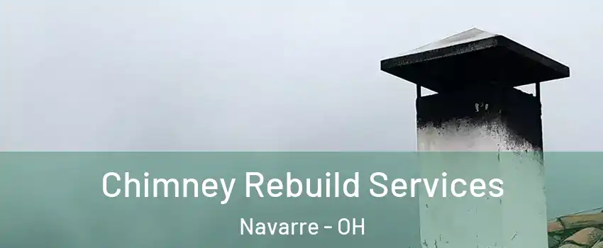 Chimney Rebuild Services Navarre - OH